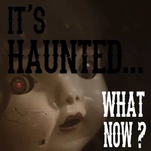 It's HauntedWhat Now? • Podcast Addict