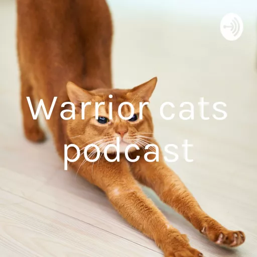 Warrior Cats: What is That? Podcast