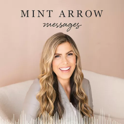 Mint Arrow Messages • Podcast Addict