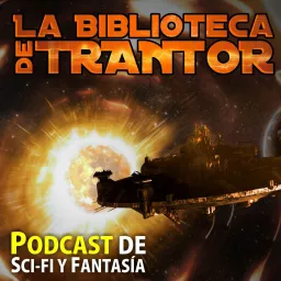 Podcast La Biblioteca de Trantor artwork