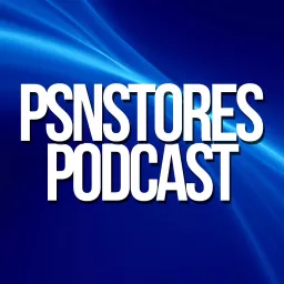PSNStores Podcast artwork