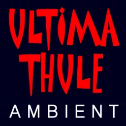 Ultima Thule Ambient Music Podcast artwork