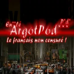 ArgotPod - Le français non censuré ! Podcast artwork