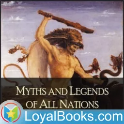 Myths and Legends of All Nations by Logan Marshall Podcast artwork