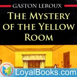 The Mystery of the Yellow Room by Gaston Leroux Podcast artwork