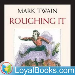 Roughing It by Mark Twain Podcast artwork