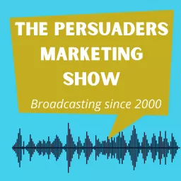 The Persuaders Marketing Radio Show & Podcast artwork