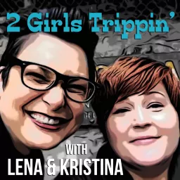 2 Girls Trippin' | sidecars + shenanigans | not another travel podcast artwork