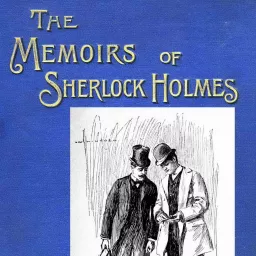 The Memoirs of Sherlock Holmes by Sir Arthur Conan Doyle Podcast artwork