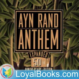 Anthem by Ayn Rand Podcast artwork