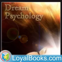 Dream Psychology by Sigmund Freud Podcast artwork