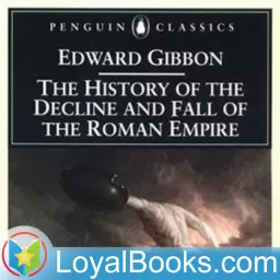 History of the Decline and Fall of the Roman Empire by Edward Gibbon Podcast artwork
