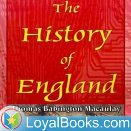 The History of England, from the Accession of James the Second by Thomas Babington Macaulay Podcast artwork