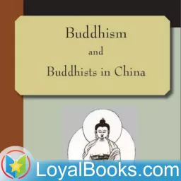 Buddhism and Buddhists in China by Lewis Hodus