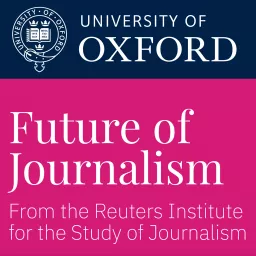 Reuters Institute for the Study of Journalism Podcast artwork