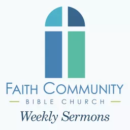 Faith Community Bible Church Weekly Sermons