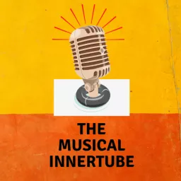 The Musical Innertube Podcast artwork