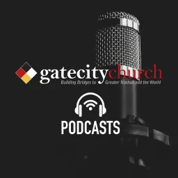 Gate City Church's Podcast artwork