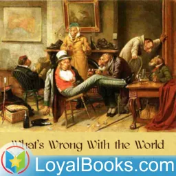 What's Wrong With the World by G. K. Chesterton Podcast artwork