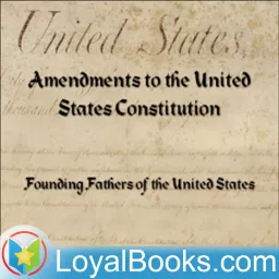 Bill of Rights & Amendments to the US Constitution by Founding Fathers of the United States