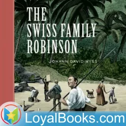 The Swiss Family Robinson by Johann David Wyss Podcast artwork
