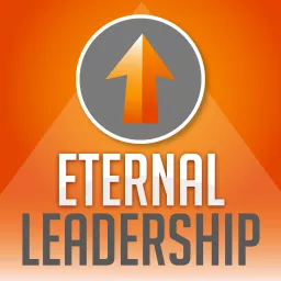 Eternal Leadership Podcast artwork