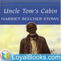 Uncle Tom's Cabin by Harriet Beecher Stowe Podcast artwork
