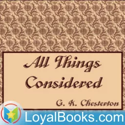 All Things Considered by G. K. Chesterton Podcast artwork