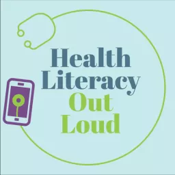 Health Literacy Out Loud Podcast artwork