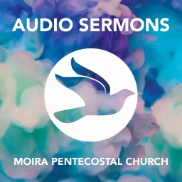 Moira Pentecostal Church Audio Sermons