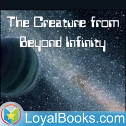 The Creature from Beyond Infinity by Henry Kuttner