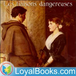 Les liaisons dangereuses by Choderlos de Laclos