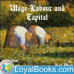 Wage-Labour and Capital by Karl Marx Podcast artwork