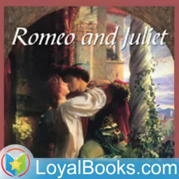 Romeo and Juliet by William Shakespeare Podcast artwork