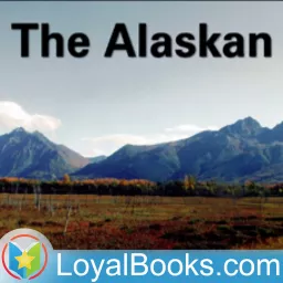 The Alaskan by James Oliver Curwood