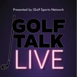 Golf Talk Live Podcast artwork