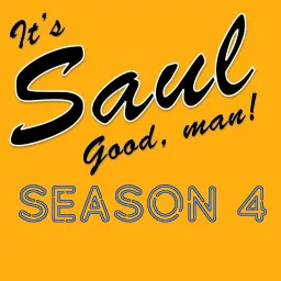 It’s Saul Good, Man! - The BETTER Better Call Saul Podcast