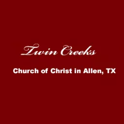 Twin Creeks church of Christ Podcast