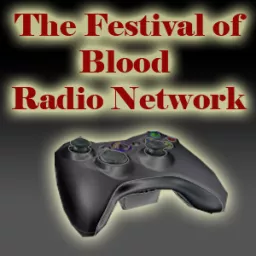 Festival of Blood Radio - Computer and Gaming News Podcast artwork