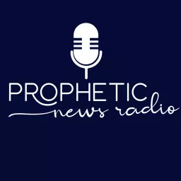 Prophetic News Podcast artwork