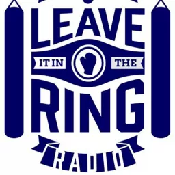 Leave it in the Ring Radio Podcast artwork