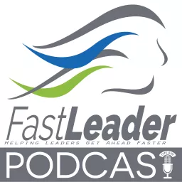 Fast Leader Show | Customer Experience Leadership Podcast artwork