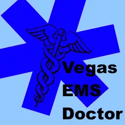 VegasEMSDoctor Podcasts