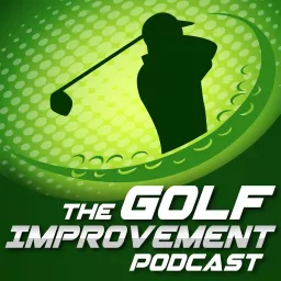 The Golf Improvement Podcast with Tony Wright artwork