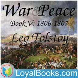 War and Peace, Book 5: 1806-1807 by Leo Tolstoy