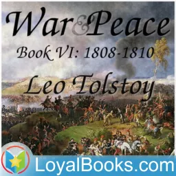 War and Peace, Book 6: 1808-1810 by Leo Tolstoy