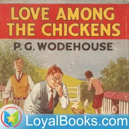 Love Among the Chickens by P. G. Wodehouse