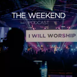 The Weekend at Waters Church Podcast artwork