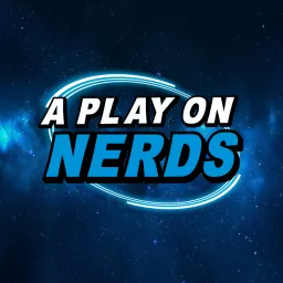 A Play On Nerds Podcast artwork