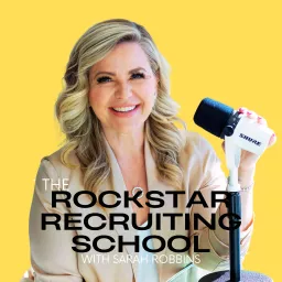 Sarah Robbins Rock Star Recruiting School Podcast artwork